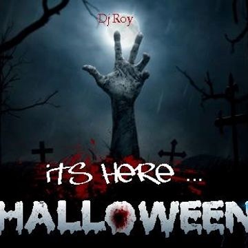 2018 Dj Roy Its Here ... Halloween