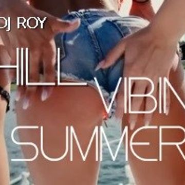 2020 Dj Roy Chill Vibing Summer