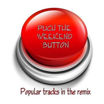 2018 Dj Roy Push the Weekend Button