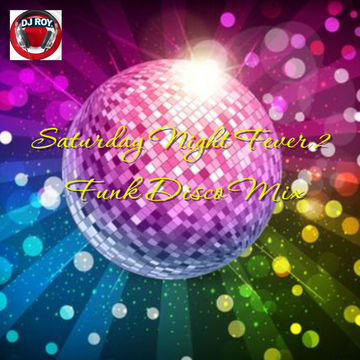 2026 Dj Roy Saturday Night Fever - Disco Funk 2