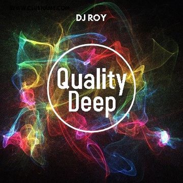 2019 Dj Roy Quality Deep