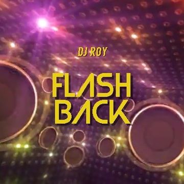 2020 Dj Roy Flash Back