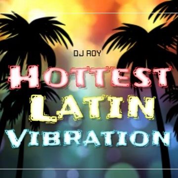 2020 Dj Roy Hottest Latin Vibration