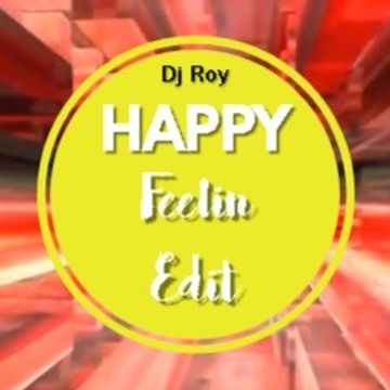 2019 Dj Roy Happy Feelin Edit