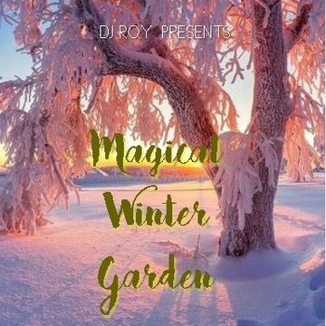 2019 Dj Roy Magical Winter Garden