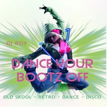 2017 Dj Roy Dance Your Bootz Off