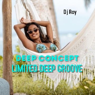 2021 Dj Roy Deep Concept   Limited Deep Groove