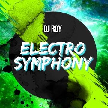 2019 Dj Roy Electro Symphony