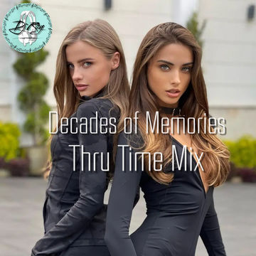 2022 Dj Roy Decades of Memories * Thru Time Mix