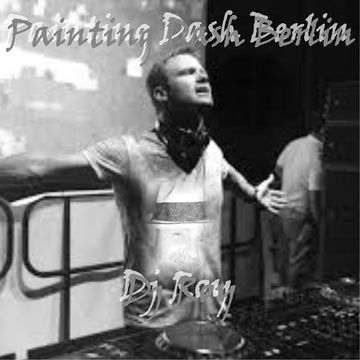 2017 Dj Roy Painting Dash Berlin