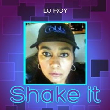 2019 Dj Roy Shake it Marri