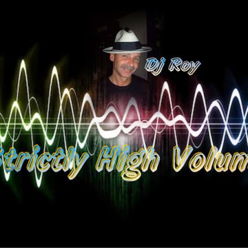 2016 Dj Roy Strictly High Volume