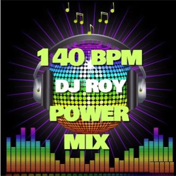 2017 Dj Roy 140 Bpm Power Mix