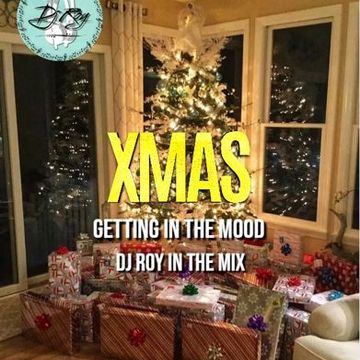 2022 Dj Roy Getting In The Mood * XMASMIX