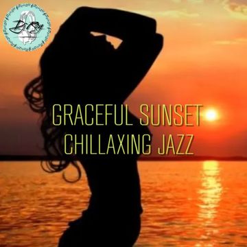 2023 Dj Roy  Graceful Sunset * Chillaxing Jazz