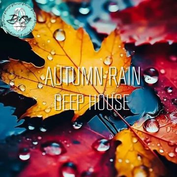 2023 Dj Roy Autumn Rain * Deep House