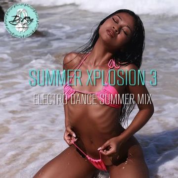 2022 Dj Roy Summer Xplosion 3 * Electro Dance Summer Mix