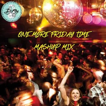 2024 Dj Roy One More Friday Time ** MashUp Mix