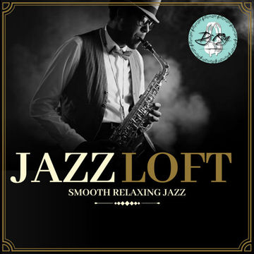 2022 Dj Roy The Jazz Loft   Smooth Relaxing Jazz