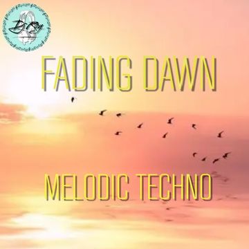 2022 Dj Roy Fading Dawn * Melodic Techno