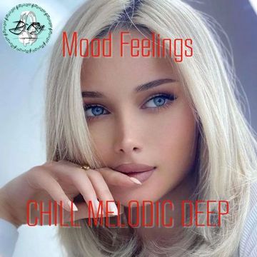 2022 Dj Roy Mood Feelings - Chill Melodic Deep
