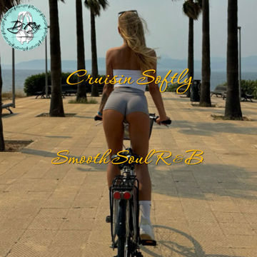 2025 Dj Roy Cruisin Softly   Smooth Soul R&B