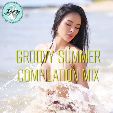 2023 Dj Roy Groovy Summer * Compilation Mix