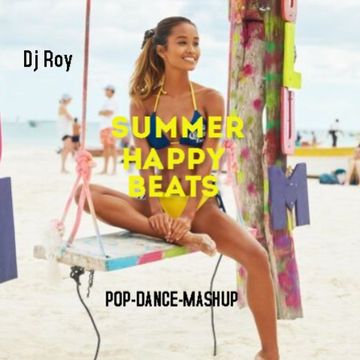 2021 Dj Roy Summer Happy Beats POP #DANCE #MASHUP