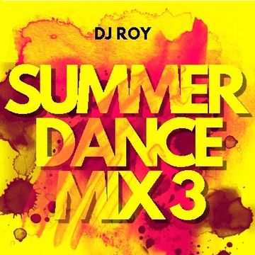 2019 Dj Roy Summer Dance Mix 3