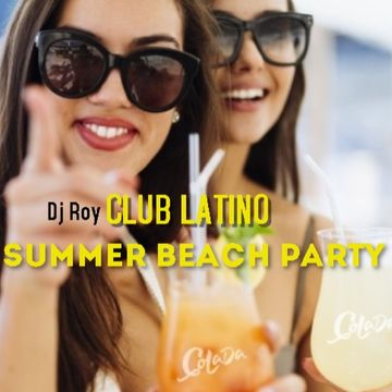 2021 Dj Roy Club Latino   Summer Beach Party