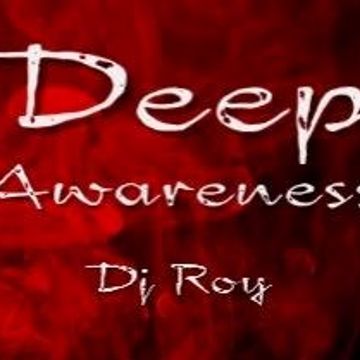 2018 Dj Roy Deep Awareness