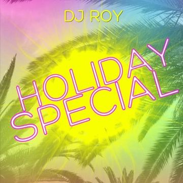 2017 Dj Roy  Holiday Special