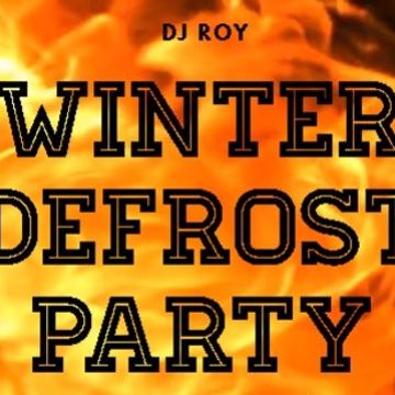 2019 Dj Roy Winter Defrost Party