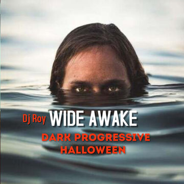 2021 Dj Roy Wide Awake   Dark Progressive Halloween