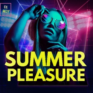 2021 Dj Roy Summer Pleasure