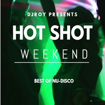 2018 Dj Roy Hot Shot Weekend