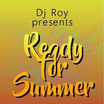 2018 Dj Roy Ready for Summer 1