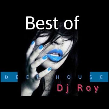 2016 Dj Roy Best of Deep House