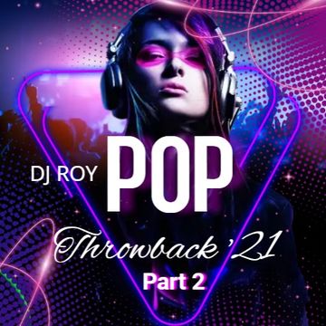 2022 Dj Roy PopThrowback '21 Prt 2