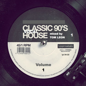 CLASSIC 90s Vocal House • The Full Length Vinyl Versions • Volume 1