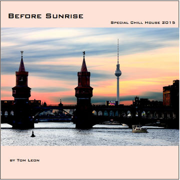 Before Sunrise • Special Chill House 2015