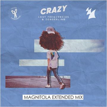 Lost Frequencies & Zonderling   Crazy (Magnitola Extended Mix)