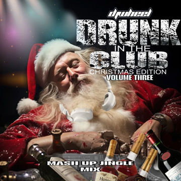 Drunk In The Club ( Xmas Edition )