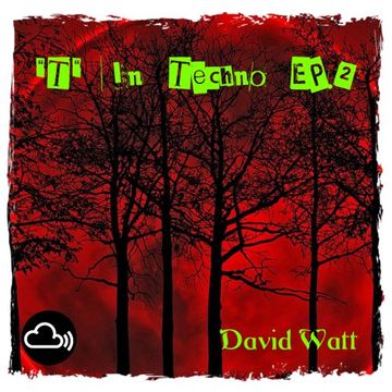 The "T" In Techno EP.2 19/5/22