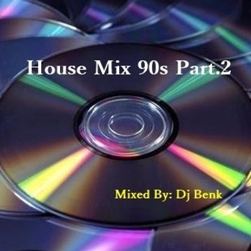 House Mix 90s Part.2