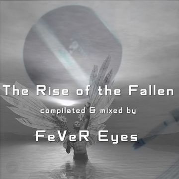 The Rise Of The Fallen (by FeVeR Eyes)