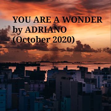 YOU ARE A WONDER by ADRIANO (October 2020)