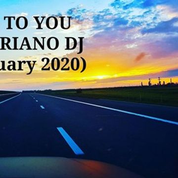 ROAD TO YOU By Adriano Deejay (February 2020)(DeepHouseSet)