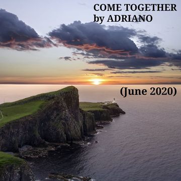 COME TOGETHER BY ADRIANO (June 2020)