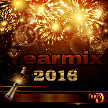 Dirty D presents The Yearmix 2016